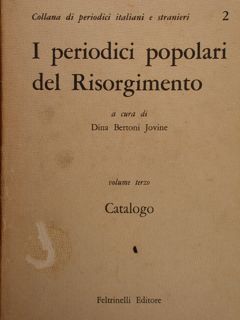 I periodici popolari del Rinascimento. Vol. terzo. Catalogo.