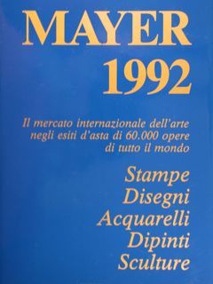 Mayer 1992. Il mercato internazionale dell'arte negli esiti d'asta di …