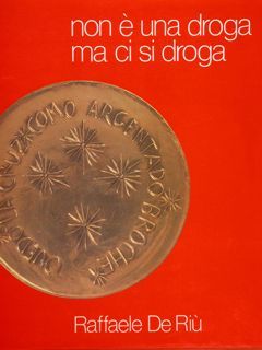 Non è una droga ma ci droga.