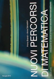 Nuovi percorsi di matematica. Introduzione al Calcolo di Newton secondo …