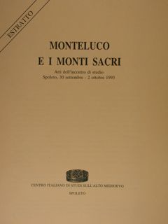 Monteluco e i monti sacri. Atti dell'incontro di studio. Spoleto, …