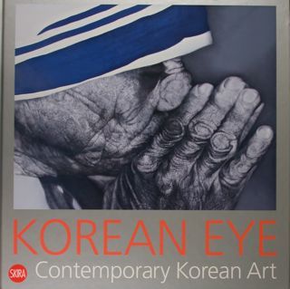 Korean Eye. Contemporary Korean Art.