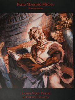 Lampi Voci Tuoni. Frammenti barocci di Philippe Casanova.