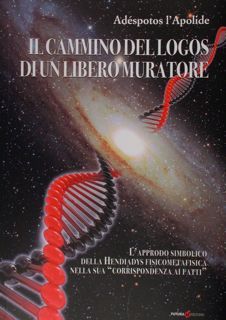 Il cammino del logos di un libero muratore. L'approdo simbolico …