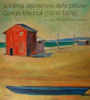 'L'intima discrezione della pittura'. Giorgio Maddoli (1916 - 1978). Perugia, …