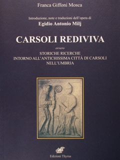 Introduzione, note e traduzioni dell'opera di Egidio Antonio Milj. Carsoli …