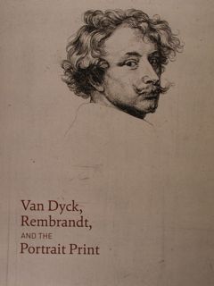 Van Dyck, Rembrandt, and the Portrait Print. Chicago, March 5 …