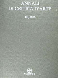 Annali di critica d'arte. XII, 2016.