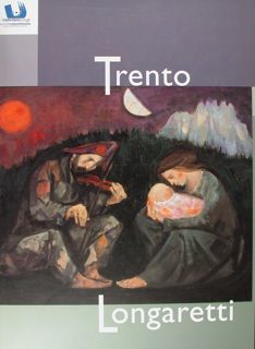 Trento Longaretti. Malborghetto (UD), 14 dicembre 2002 - 26 gennaio …