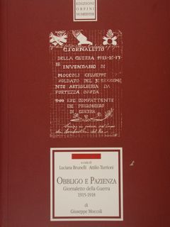 Obbligo e Pazienza. Giornaletto della Guerra 1915-1918 di Giuseppe Moccoli.