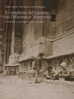 Il complesso del Carmine tra Ottocento e Novecento. Le vicende …