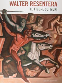 Walter Resentera. Le figure sui muri.