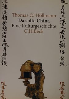 Das alte China. Eine kulturgeschichte.