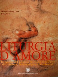 Liturgia d'amore. Immagini dal Cantico dei Cantici nell'arte di Cimabue, …
