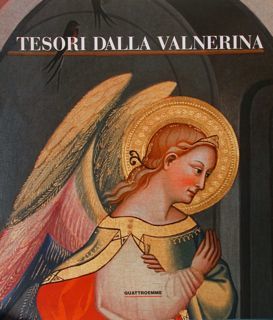 Tesori dalla Valnerina. Interventi e restauri dopo il terremoto. Spoleto, …