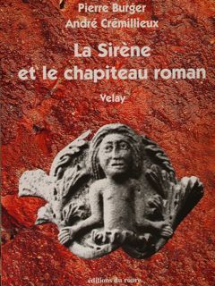La Sirène et le chapiteau roman.Velay.