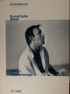 Martin Kippenberger. Kunsthalle Basel 12. September - 15. November 1998.