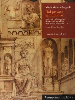 Dal privato al pubblico. Note sul collezionismo d'arte e di …