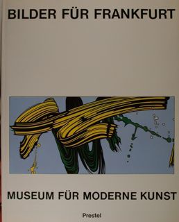 Bilder fur Frankfurt. Bestandslatalog des Museums fur Moderne Kunst. Frankfurt, …