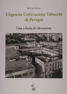 L'Agenzia Coltivazioni Tabacchi di Perugia. Una scheda di rilevazione.