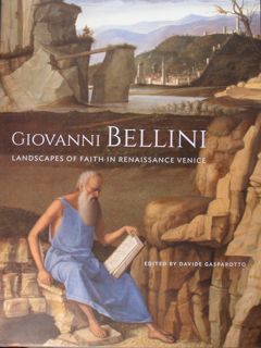 Giovanni Bellini. Landscapes of Faith in Renaissance Venice. Paul Getty …