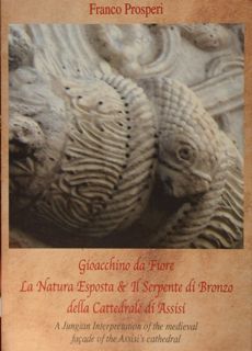 Gioacchino da Fiore. La Natura Esposta & il Serpente di …