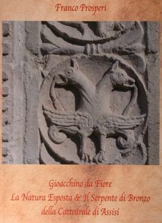 Gioacchino da Fiore. La Natura Esposta & il Serpente di …