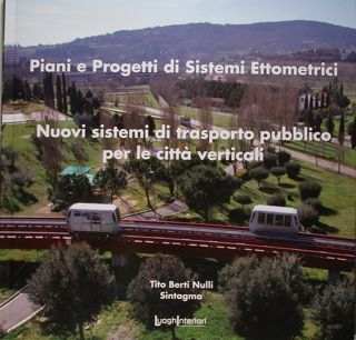 Piani e Progetti di Sistemi Ettometrici. Nuovi sistemi di trasporto …