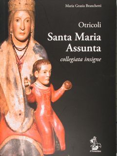 Otricoli. Santa Maria Assunta collegiata insigne.