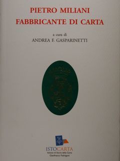 Pietro Miliani fabbricante di carta.