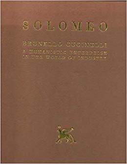 SOLOMEO. Brunello Cucinelli. A humanistic enterprise in the world of …