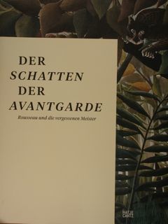 Der Schatten der Avantgarde. Rousseau und die vergessenen Meister.Museum Folkwang, …
