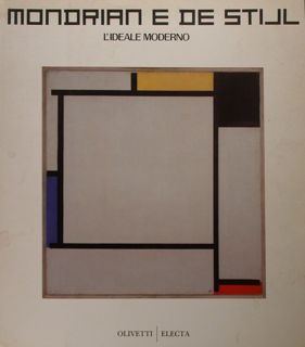 Mondrian e de Stijl. L'ideale moderno. Milano, 19 maggio - …