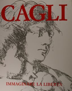 Cagli. Immaginare la libertà. Udine, 25 aprile - 31 luglio …