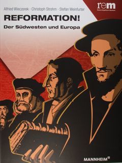 Reformation! Der Sudwesten und Europa. Reiss Engelhorn, 29. Oktober 2017 …