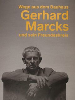 Wege aus derm Bauhaus Gerhard Marcks und sein Freundeskreis. Weimar, …