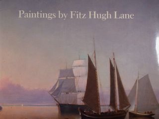 Paintings by Fitz Hugh Lane. Washington, 15 May - 5 …