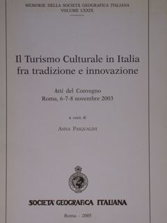 Il Turismo Culturale in Italia fra tradizione e innovazione. Atti …