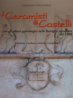 I Ceramisti di Castelli con gli alberi genealogici delle famiglie …