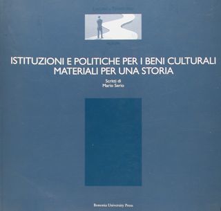 Istituzioni e politiche per i beni culturali. Materiali per una …