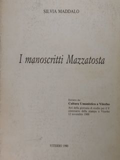 I manoscritti Mazzatosta. Estratto da: Cultura Umanistica a Viterbo. Viterbo, …