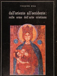 Dall'Oriente all'Occidente sulle orme dell'arte cristiana.