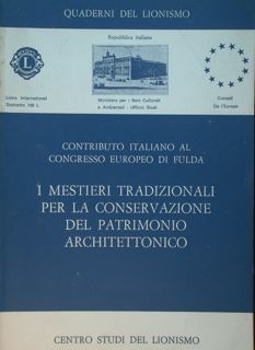 I mestieri tradizionali per la conservazione del patrimonio architettonico. Contributo …