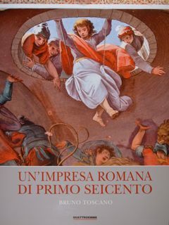Un'impresa romana di primo seicento. Gli affreschi di Villa Fabri …