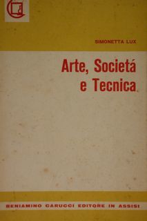Arte, Società e Tecnica.