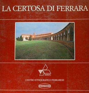 La Certosa di Ferrara.