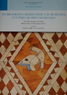 Storiografia medievistica in romania: l'ultimo quarto di secolo. Atti del …