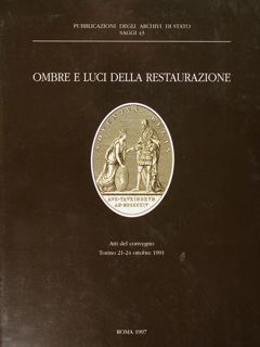 Ombre e luci della restaurazione. Trasformazioni e continuità istituzionali nei …