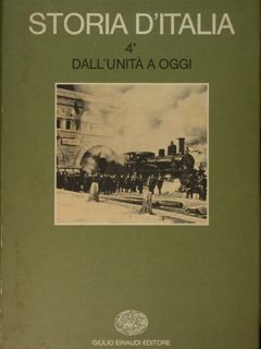 Storia d'Italia Einaudi. Vol. 4 parte 2. D all'Unità a …