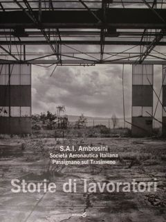 S.A.I - Ambrosini. Società Aeronautica Italiana Passignano sul Trasimeno. Storie …